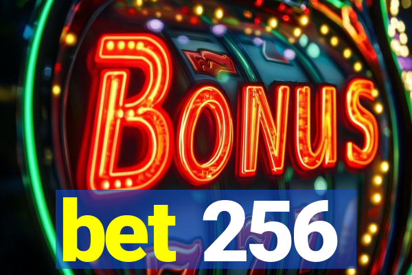 bet 256